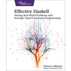 (英文圖書) Effective Haskell: Solving Real-World Problems with Strongly Typed Functional Programming 平裝版, Pragmatic Bookshelf, 英文