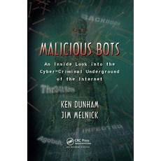 Malicious Bots: An Inside Look into the Cyber-Criminal Underground of the Internet 平裝版, Auerbach Publications, 英文
