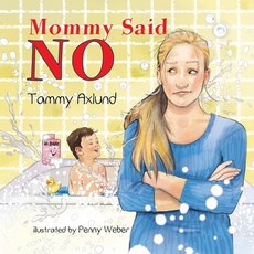 (英文圖書)Mommy Said No 平裝版, Tammy Axlund, 英文