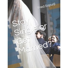 (英文圖書) Stay Single or Get Married? 平裝版, Independently Published, 英文