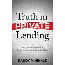 (英文圖書) Truth in Private Lending: Real Estate Investors Guide to Keeping Scammers Away from Your Money 平裝版, Morgan James Publishing, 英文