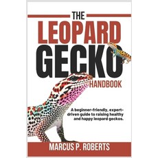 (英文圖書) The Leopard Gecko Handbook: A Beginner Friendly Expert Driven Guide to Raising... 平裝版, Independently Published, 英文