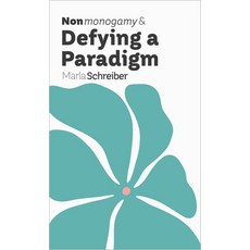 (英文圖書) Nonmonogamy and Defying a Paradigm: A More Than Two Essentials Guide 平裝版, Thornapple Press, 英文