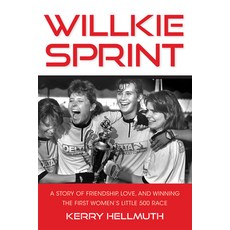 (英文圖書) Willkie Sprint: A Story of Friendship Love and Winning the First Women's Little 500 Race 平裝版, Indiana University Press, 英文