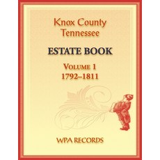 (英文圖書) Knox County Tennessee Estate Book 1 1792-1811 平裝版, Heritage Books, 英文