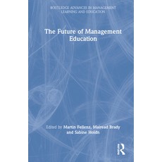 (英文圖書) The Future of Management Education 精裝版, Routledge, 英文