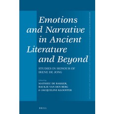 (英文圖書) Emotions and Narrative in Ancient Literature and Beyond: Studies in Honour of Irene de Jong 精裝版, Brill, 英文