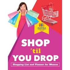 Shop 'til You Drop - Shopping List and Planner for Women 平裝版, Inspira Journals, Planners ..., 英文