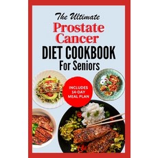 (英文圖書) The Ultimate Prostate Cancer Diet Cookbook for Seniors: Quick Nourishing Anti Inflammatory Re... 平裝版, Independently Published, 英文