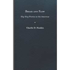(英文圖書) Break and Flow: Hip Hop Poetics in the Americas 精裝版, University of Virginia Press, 英文