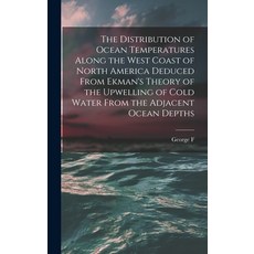(英文圖書) The Distribution of Ocean Temperatures Along the West Coast of North America Deduced From Ekm... 精裝版, Legare Street Press, 英文