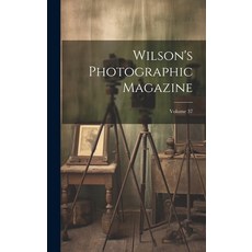 (英文圖書) Wilson's Photographic Magazine; Volume 37 精裝版, Legare Street Press, 英文