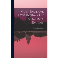 (英文圖書) Must England Lose India? 精裝版, Hassell Street Press, 英文