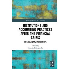 Institutions and Accounting Practices After the Financial Crisis: International Perspective 精裝版, Routledge, 英文