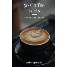 (英文圖書) 50 Coffee Facts: For Coffee Lovers 平裝版, Independently Published, 英文