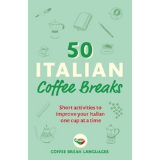 (英文圖書) 50 Italian Coffee Breaks: Short Activities to Improve Your Italian One Cup at a Time 平裝版, Teach Yourself, 英文