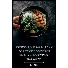 (英文圖書) Vegetarian Meal Plan for Type 2 Diabetes with Gestational Diabetes 平裝版, Independently Published, 英文