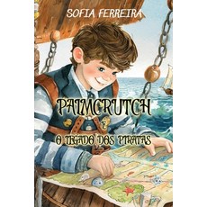(英文圖書) Palmcrutch e o Legado dos Piratas: Reading Level A2 Portuguese-English 平裝版, Independently Published, 英文
