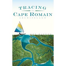 (英文圖書) Tracing the Cape Romain Archipelago 精裝版, History Press Library Editions, 英文
