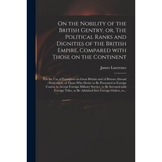 (英文圖書) On the Nobility of the British Gentry or The Political Ranks and Dignities of the British E... 平裝版, Legare Street Press, 英文