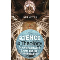 Science in Theology: Encounters between Science and the Christian Tradition 精裝版, Bloomsbury Publishing PLC, 英文