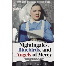 (英文圖書) Nightingales Bluebirds and Angels of Mercy: True Stories of the Courage and Heroism of Nurse... 平裝版, Intrepidas Publishing, 英文