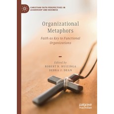 (英文圖書) Organizational Metaphors: Faith as Key to Functional Organizations 平裝版, Palgrave MacMillan, 英文