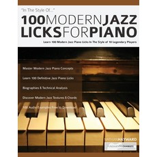 (英文圖書) 100 Modern Jazz Licks For Piano: Learn 100 Modern Jazz Piano Licks In The Style of 10 Legendary Players 平裝版, Fundamental Changes Ltd., 英文