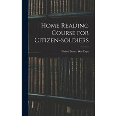 (英文圖書) Home Reading Course for Citizen-soldiers 精裝版, Legare Street Press, 英文