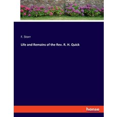 (英文圖書) Life and Remains of the Rev. R. H. Quick 平裝版, Hansebooks, 英文