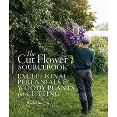 (英文圖書) The Cut Flower Sourcebook: Exceptional Perennials and Woody Plants for Cutting 精裝版, Filbert Press, 英文