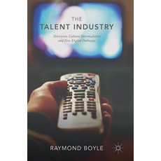 (英文圖書) The Talent Industry: Television Cultural Intermediaries and New Digital Pathways 精裝版, Palgrave MacMillan, 英文