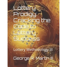 (英文圖書) Lottery Prodigy: Cracking the Code to Lottery Success: Lottery Methodology III 平裝版, Independently Published, 英文