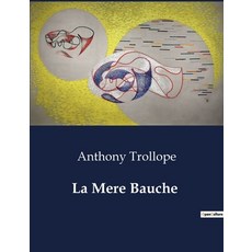 (英文圖書) La Mere Bauche: A Pyreneean story by Anthony Trollope 平裝版, Culturea, 英文