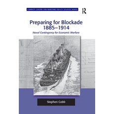 (英文圖書) Preparing for Blockade 1885-1914: Naval Contingency for Economic Warfare 平裝版, Routledge, 英文