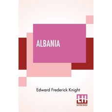 Albania: A Narrative Of Recent Travel. 平裝版, Lector House, 英文