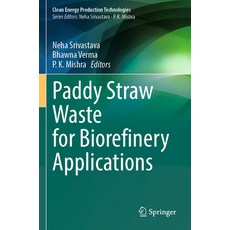 (英文圖書) Paddy Straw Waste for Biorefinery Applications 平裝版, Springer, 英文