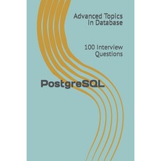 (英文圖書) PostgreSQL: 100 Interview Questions 平裝版, Independently Published, 英文
