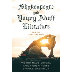 Shakespeare and Young Adult Literature: Pairing and Teaching 平裝版, Rowman & Littlefield Publis..., 英文