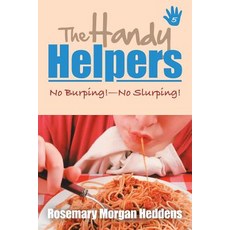 (英文圖書)The Handy Helpers: No Burping!-No Slurping! 平裝版, Xlibris Us, 英文