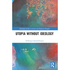 (英文圖書) Utopia Without Ideology 平裝版, Routledge, 英文