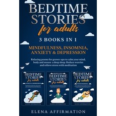 Bedtime Stories For Adults: 3 books in 1: Mindfulness Insomnia Anxiety & Depression. Relaxing Poem... 平裝版, Independently Published, 英文