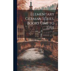 (英文圖書) Elementary German Series Books One to Five; 1 精裝版, Hassell Street Press, 英文