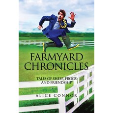 (英文圖書)Farmyard Chronicles: Tales of Sheep Frogs and Friendship 平裝版, Alice Connor, 英文