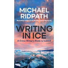 (英文圖書) Writing in Ice: A Crime Writer's Guide to Iceland 平裝版, Yarmer Head, 英文