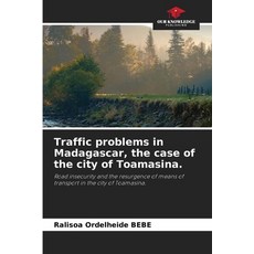 (英文圖書) Traffic problems in Madagascar the case of the city of Toamasina. 平裝版, Our Knowledge Publishing, 英文