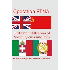 (英文圖書) Operation ETNA: Britain's infiltration of Soviet agents into Italy: null 精裝版, Lulu.com, 英文