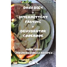 (英文圖書) Dash Diet + Intermittent Fasting + Dehydrator Cookbook 平裝版, G.S. L., 英文
