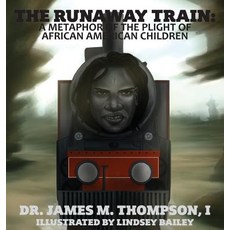 (英文圖書) The Runaway Train: A Metaphor of the Plight of African American Children 精裝版, James Matthew Thompson, 英文