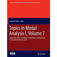 (英文圖書) Topics in Modal Analysis I Volume 7: Proceedings of the 32nd Imac a Conference and Expositi... 平裝版, Springer, 英文